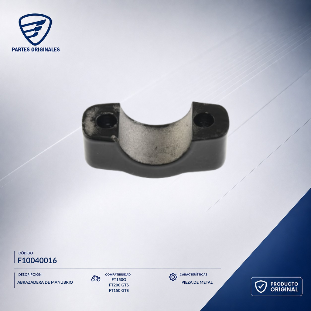 F10040016 IABR005 ABRAZADERA DE MANUBRIO DT150 SPORT, FT150, FT150 AZULP, FT150_G, FT150G NEGRA, FT150GT, TITANIO, FIERA150, DT150S, FT150GTSIII