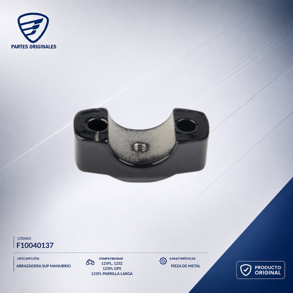 F10040137 IABR008 ABRAZADERA SUP MANUBRIO 125Z, 125ZH, 125FL, 125FLPL, 125FL GPS