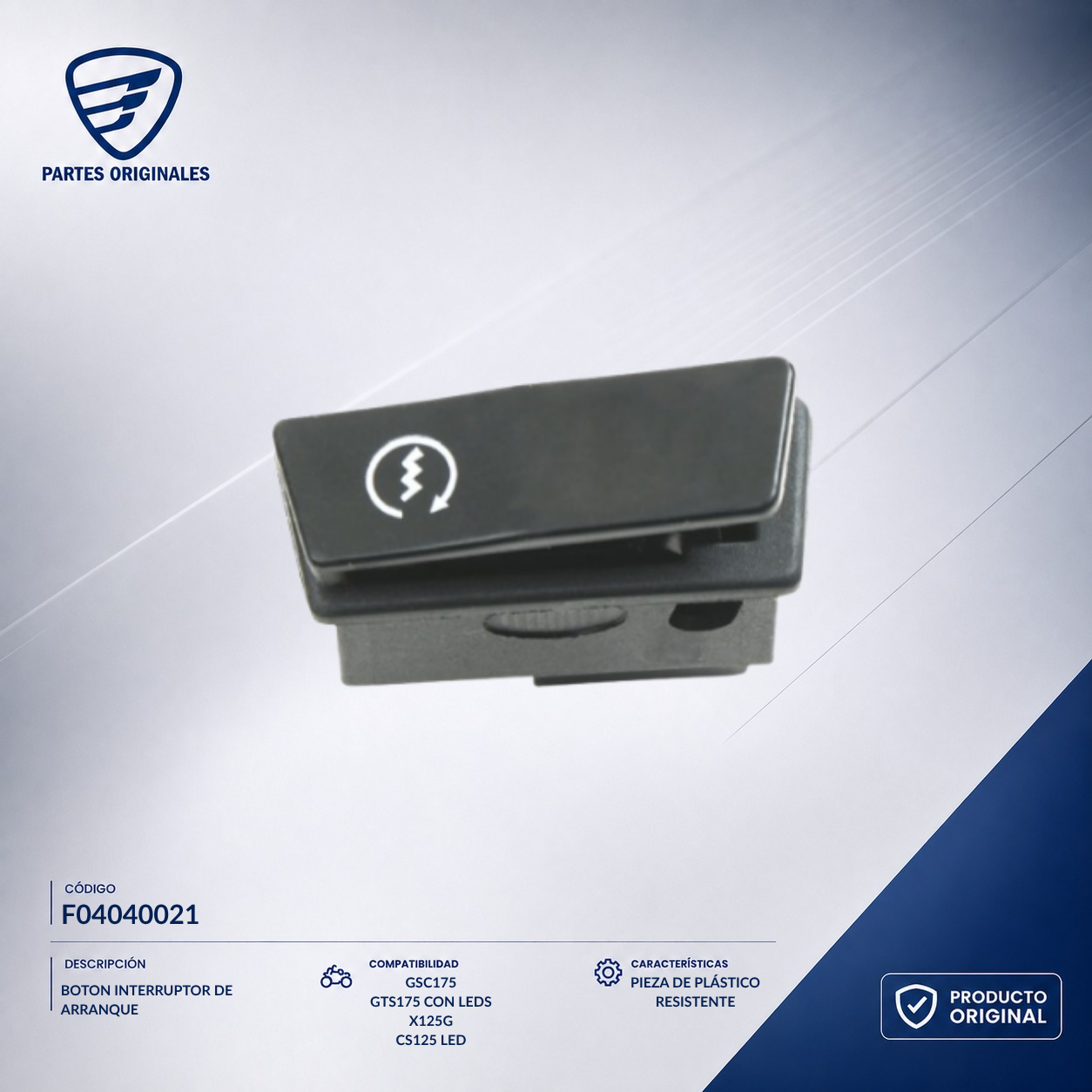 F04040021 IBOT003 BOTON INTERRUPTOR DE ARRANQUE DS125, DS150, DS150 NARANJA, DS150 NEGRO, GS150, GS150 LED, GS150 LED ELITE, GSC175, GTS175, GTS175 LED, X150, XS150, XS150 NEGRO, DS150G